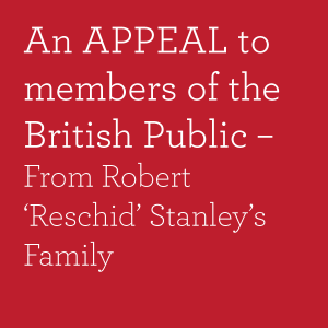 An Appeal To The British Public – From Robert ‘Reschid’ Stanley’s Family